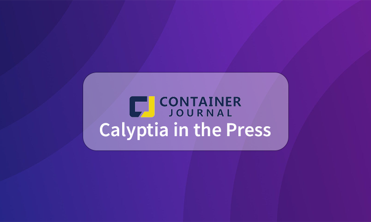 Calyptia in the Press — Container Journal
