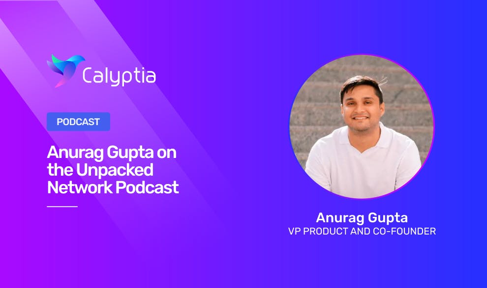 Anurag Gupta on the Unpacked Network Podcast